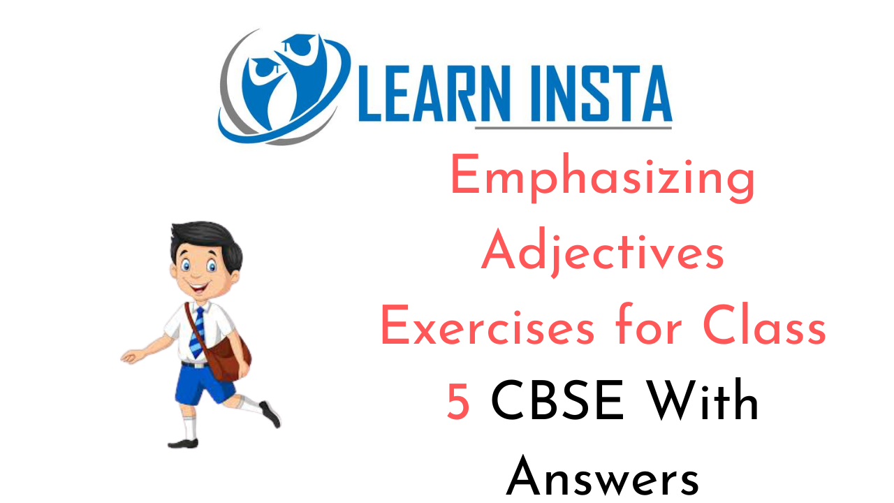 Emphasizing Adjectives Exercises For Class 5 CBSE With Answers NCERT MCQ